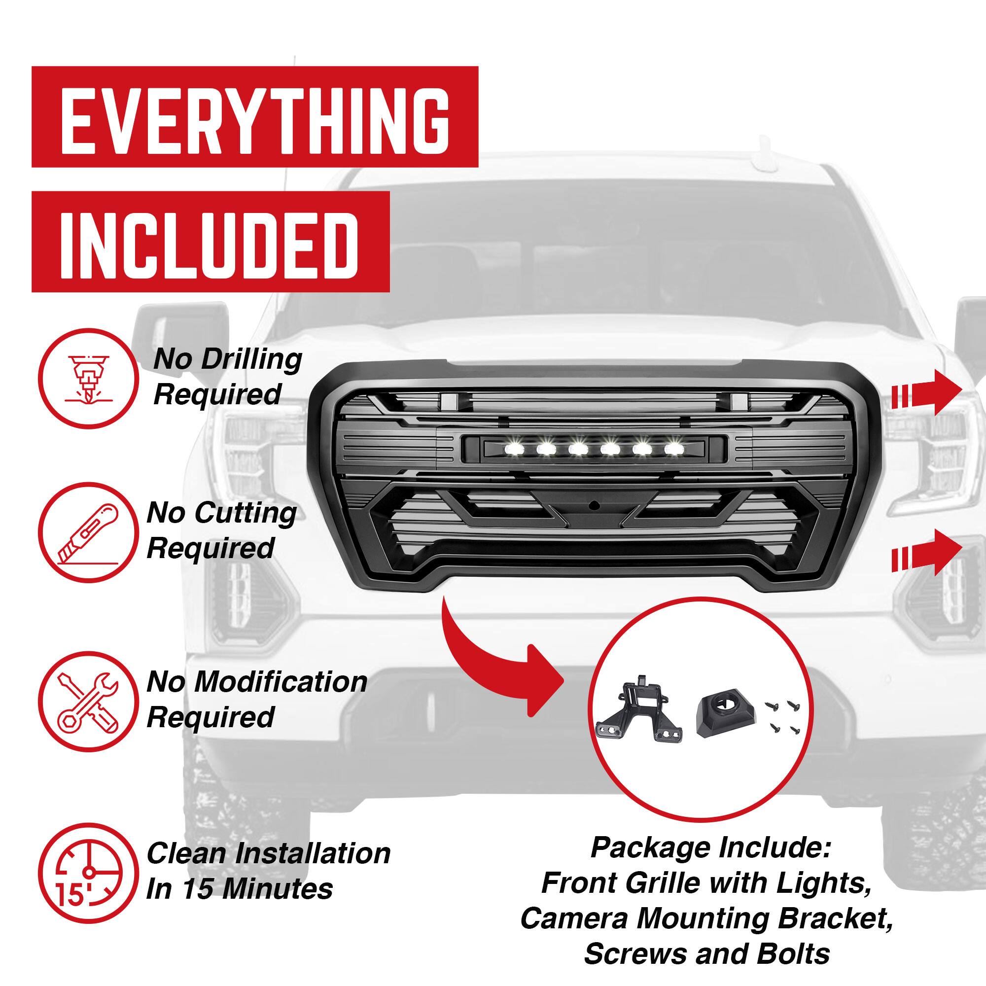 **EVERYTHING INCLUDED**

- No Drilling Required
- No Cutting Required
- No Modification Required
- Clean Installation In 15 Minutes

**Package Include:**
- Front Grille with Lights
- Camera Mounting Bracket
- Screws and Bolts