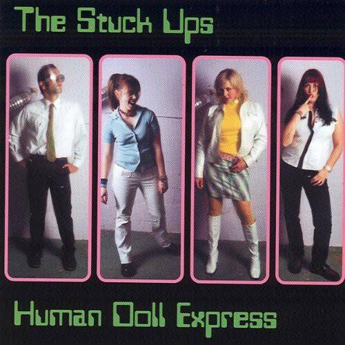 The Stuck Ups  
Human Doll Express