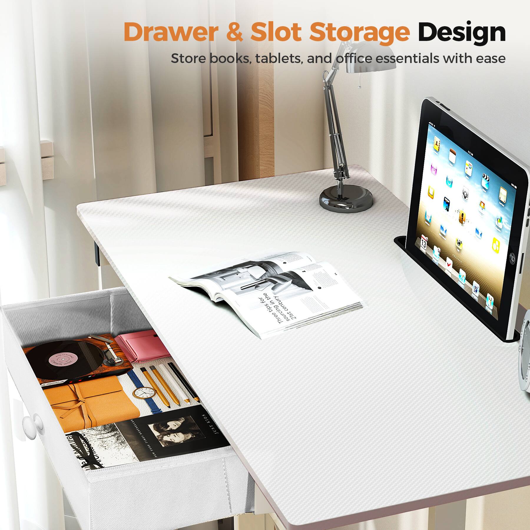 Drawer & Slot Storage Design Store books, tablets, and office essentials with ease