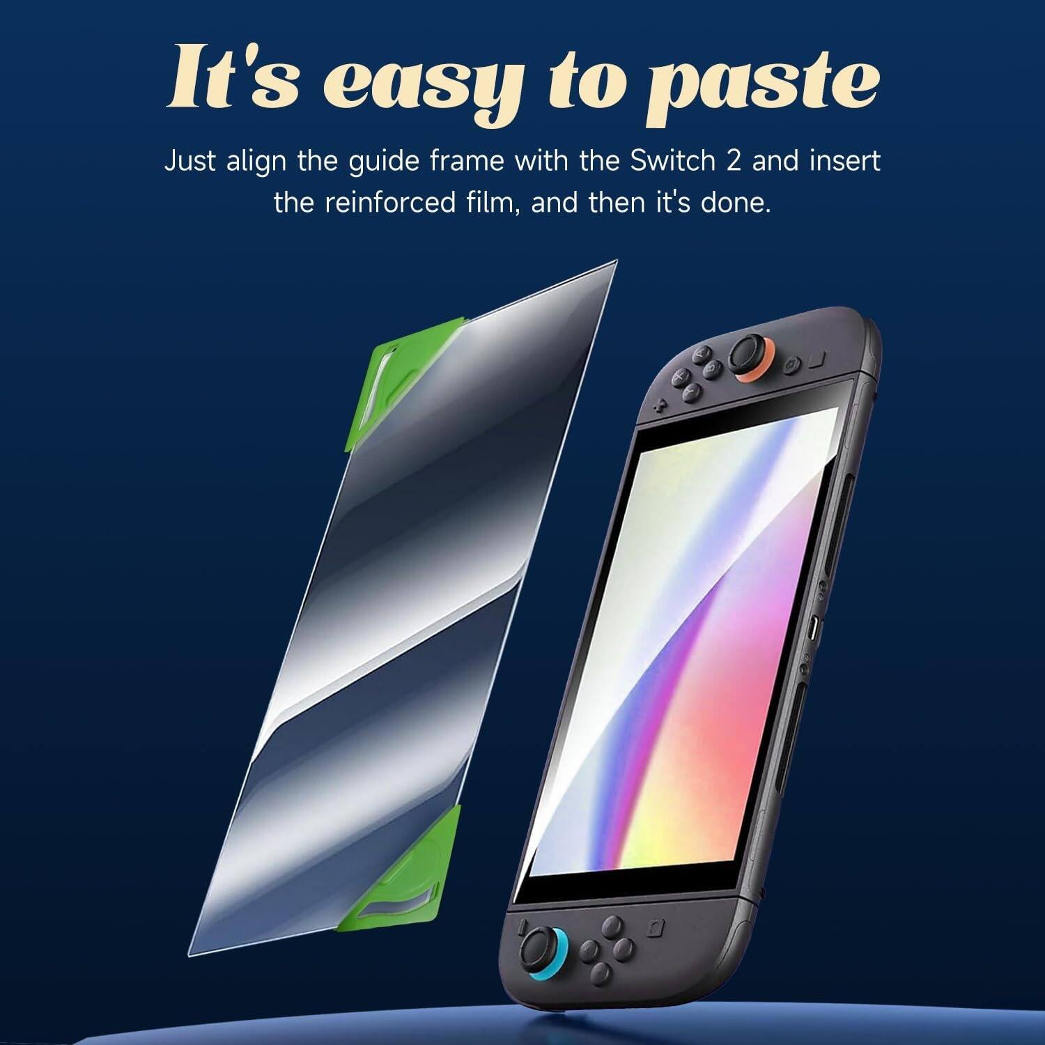 It's easy to paste

Just align the guide frame with the Switch 2 and insert the reinforced film, and then it's done.