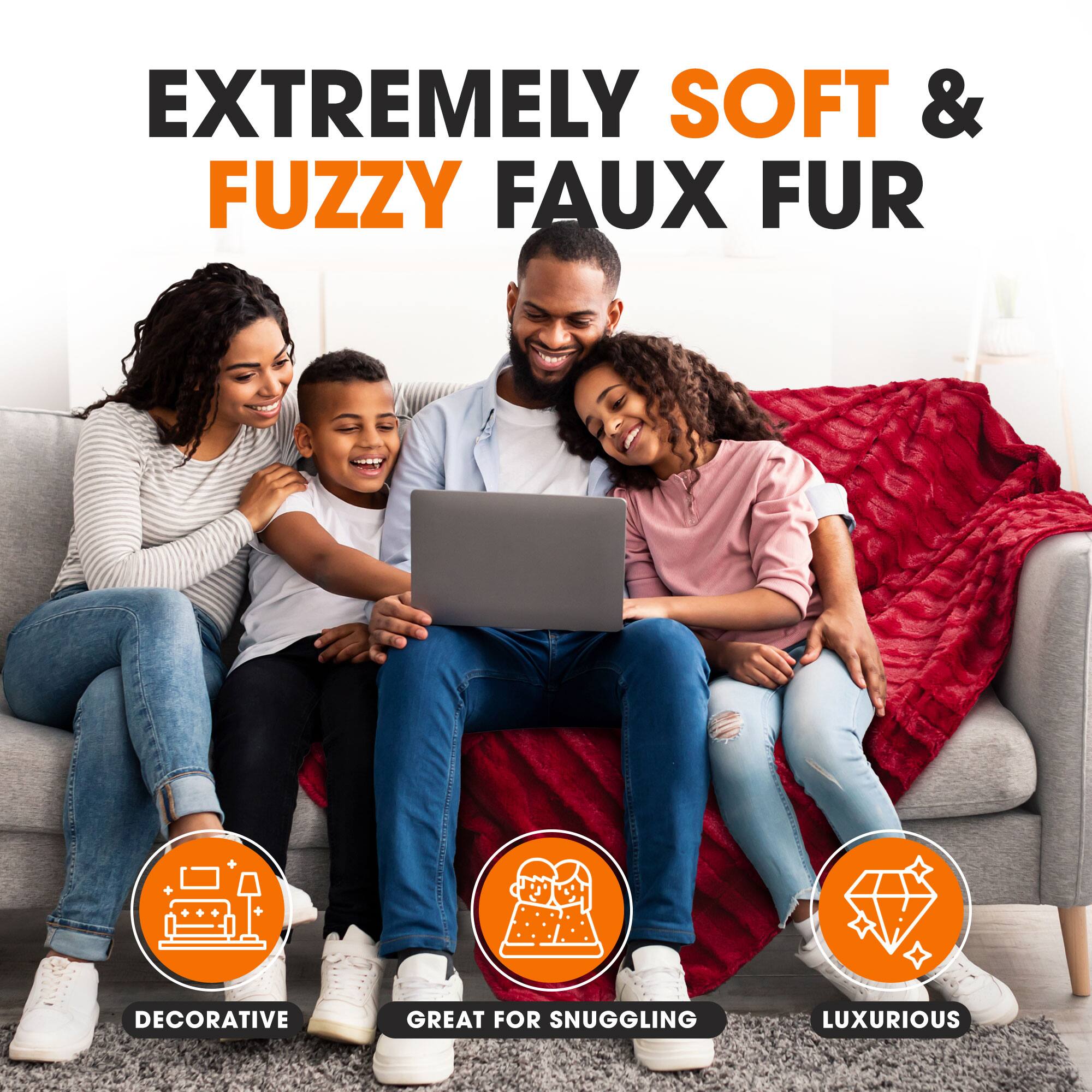 EXTREMELY SOFT & FUZZY FAUX FUR

- DECORATIVE
- GREAT FOR SNUGGLING
- LUXURIOUS