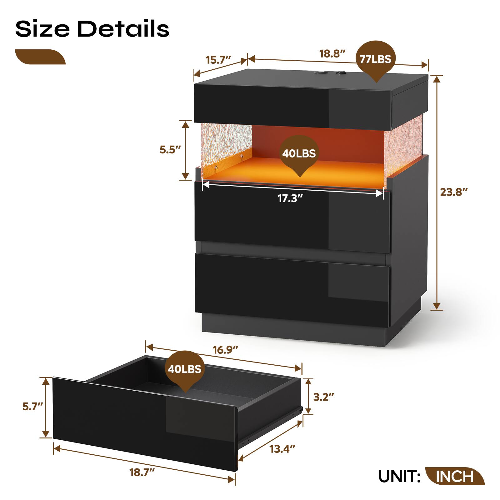 Size Details

- 15.7"
- 18.8" x 77LBS
- 5.5"
- 40LBS
- 17.3"
- 23.8"
- 16.9"
- 40LBS
- 5.7"
- 3.2"
- 13.4"
- 18.7"

UNIT: INCH