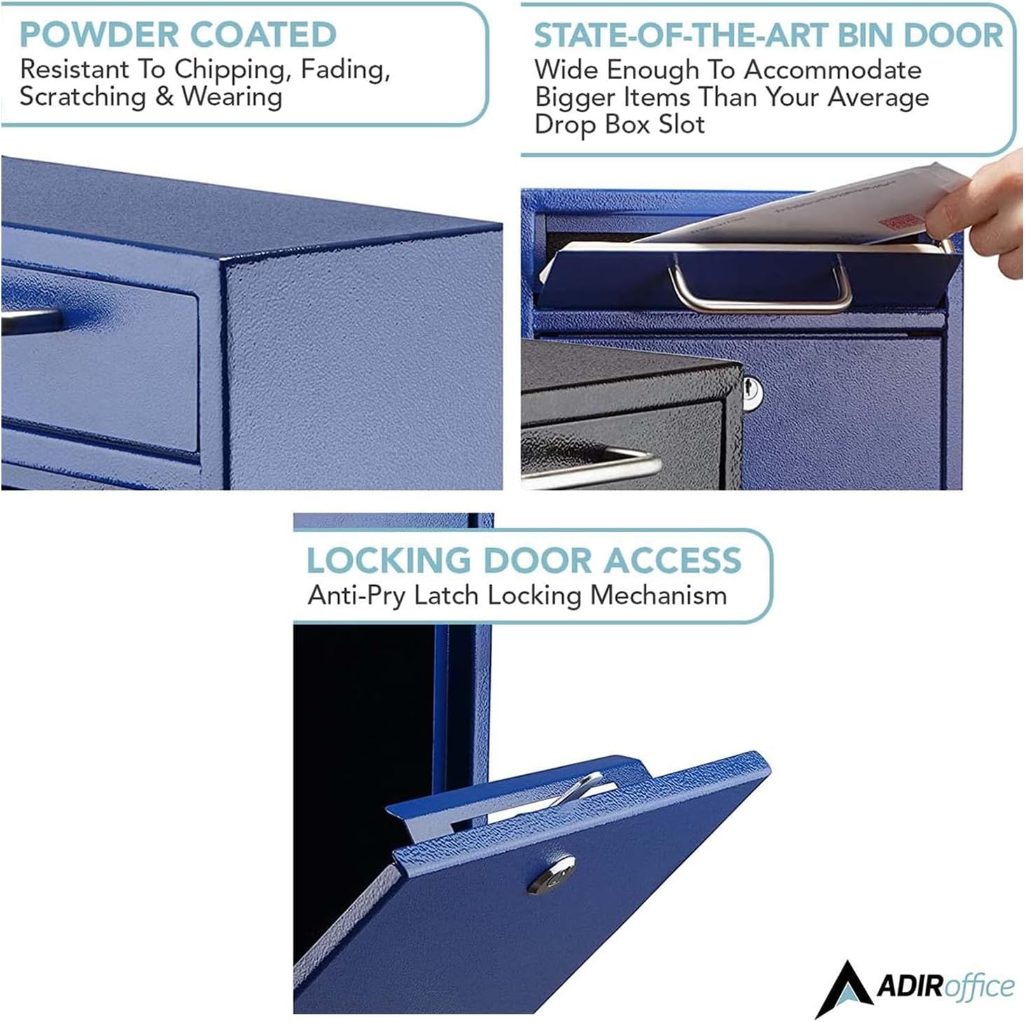 POWDER COATED Resistant To Chipping, Fading, Scratching & Wearing
STATE-OF-THE-ART BIN DOOR Wide Enough To Accommodate Bigger Items Than Your Average Drop Box Slot
LOCKING DOOR ACCESS Anti-Pry Latch Locking Mechanism
ADIRoffice
