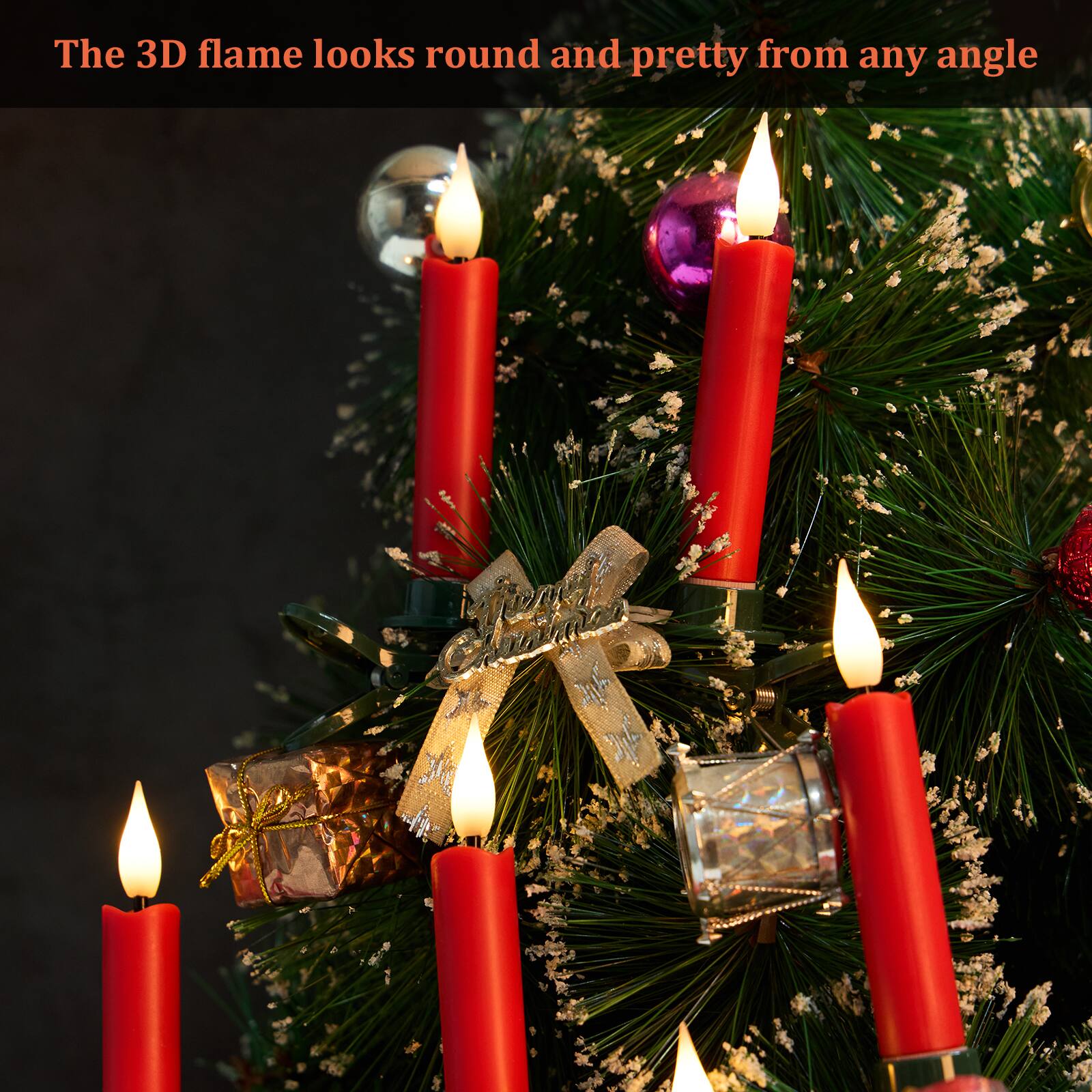 The 3D flame looks round and pretty from any angle