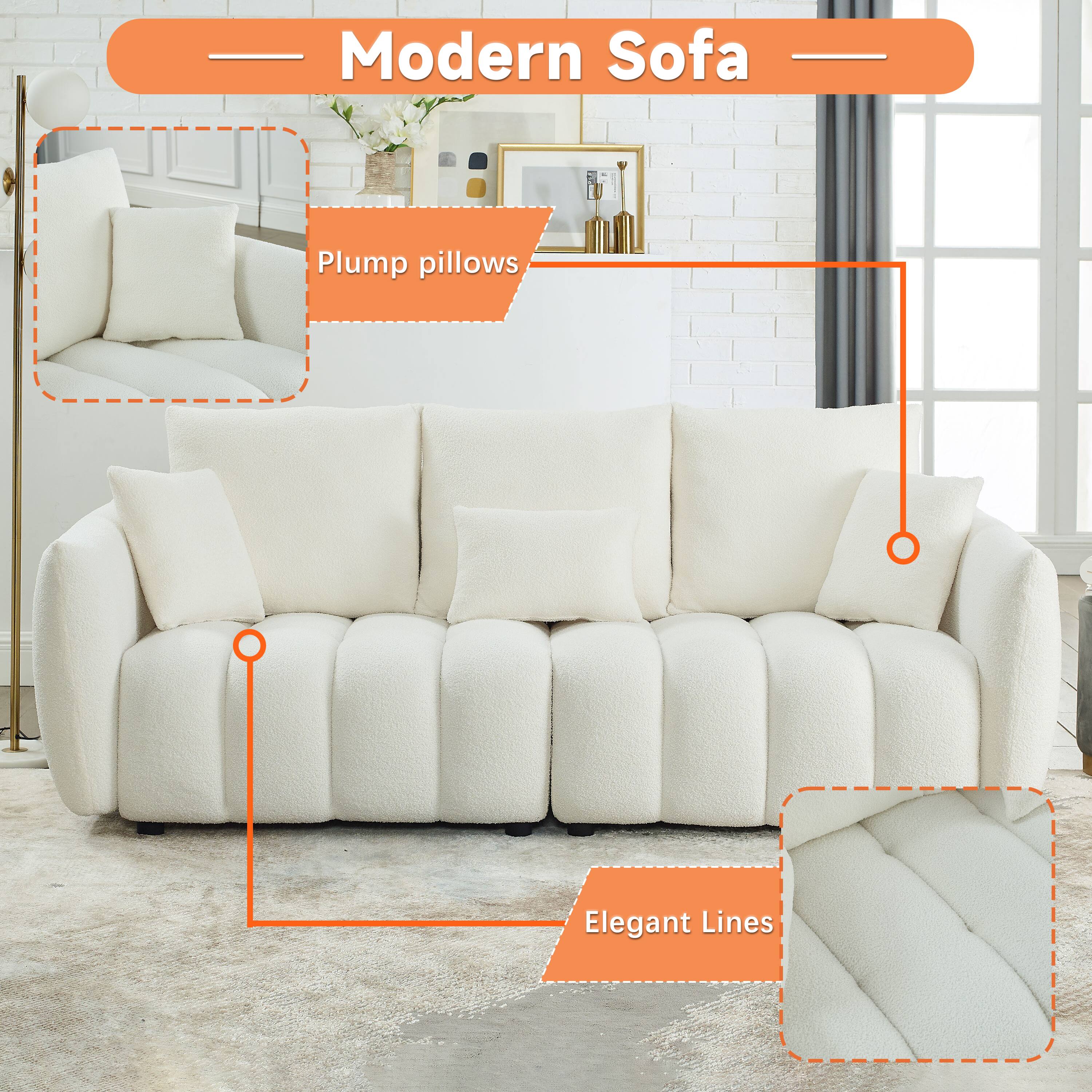 Modern Sofa

- Plump pillows
- Elegant Lines