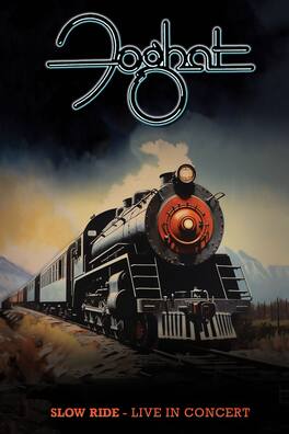 Foghat - Slow Ride: Live In Concert - BLU-RAY