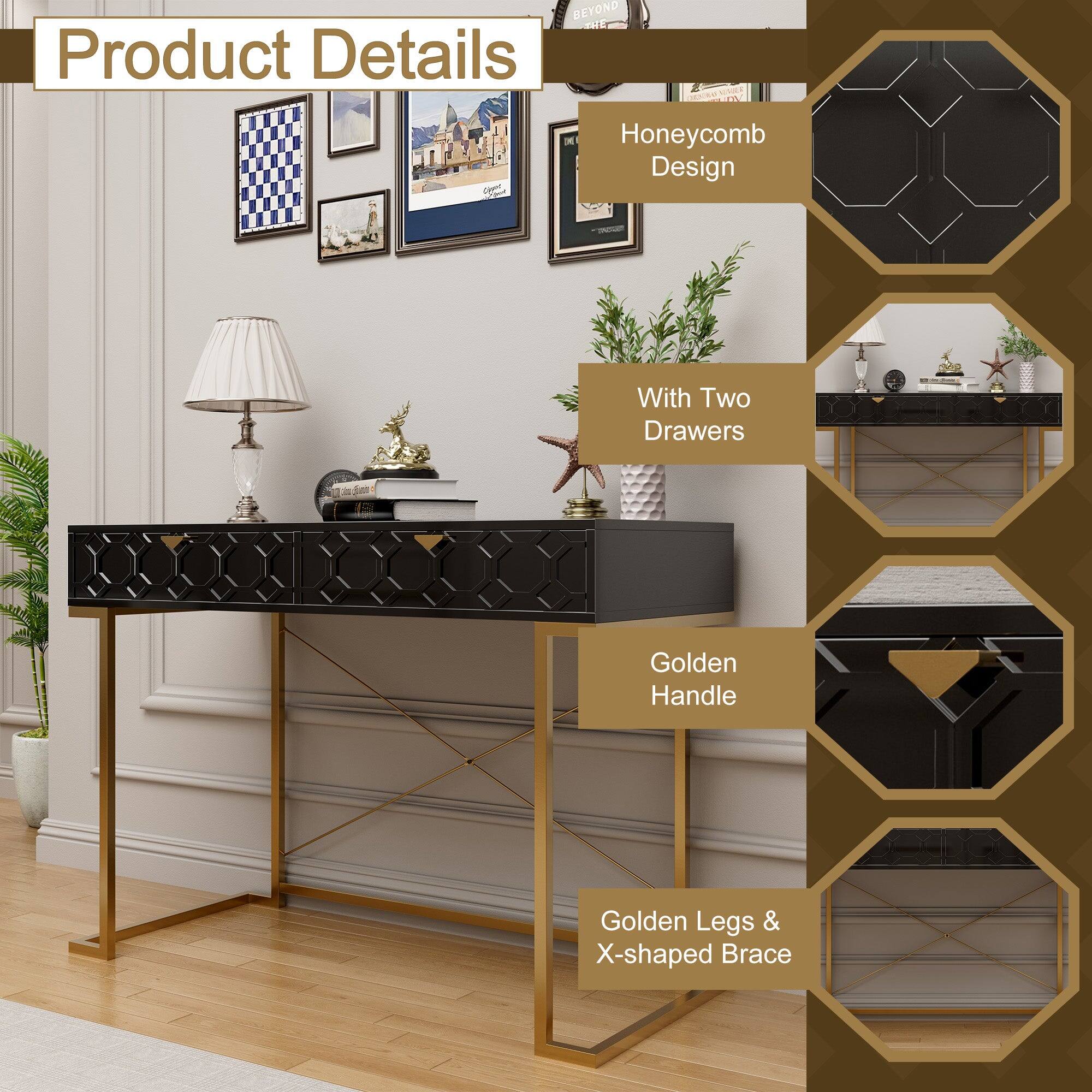Product Details

- Honeycomb Design
- With Two Drawers
- Golden Handle
- Golden Legs & X-shaped Brace