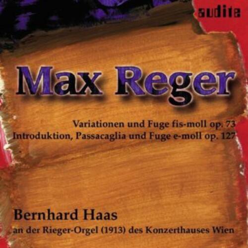 Max Reger  
Variationen und Fuge fis-moll op. 73  
Introduktion, Passacaglia und Fuge e-moll op. 127  

Bernhard Haas  
an der Rieger-Orgel (1913) des Konzerthauses Wien