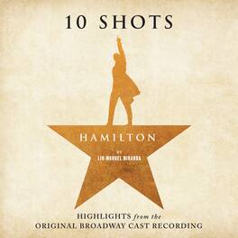 Lin-Manuel Miranda - Hamilton: 10 Shots (Highlights From The Original Broadway Cast - VINYL LP