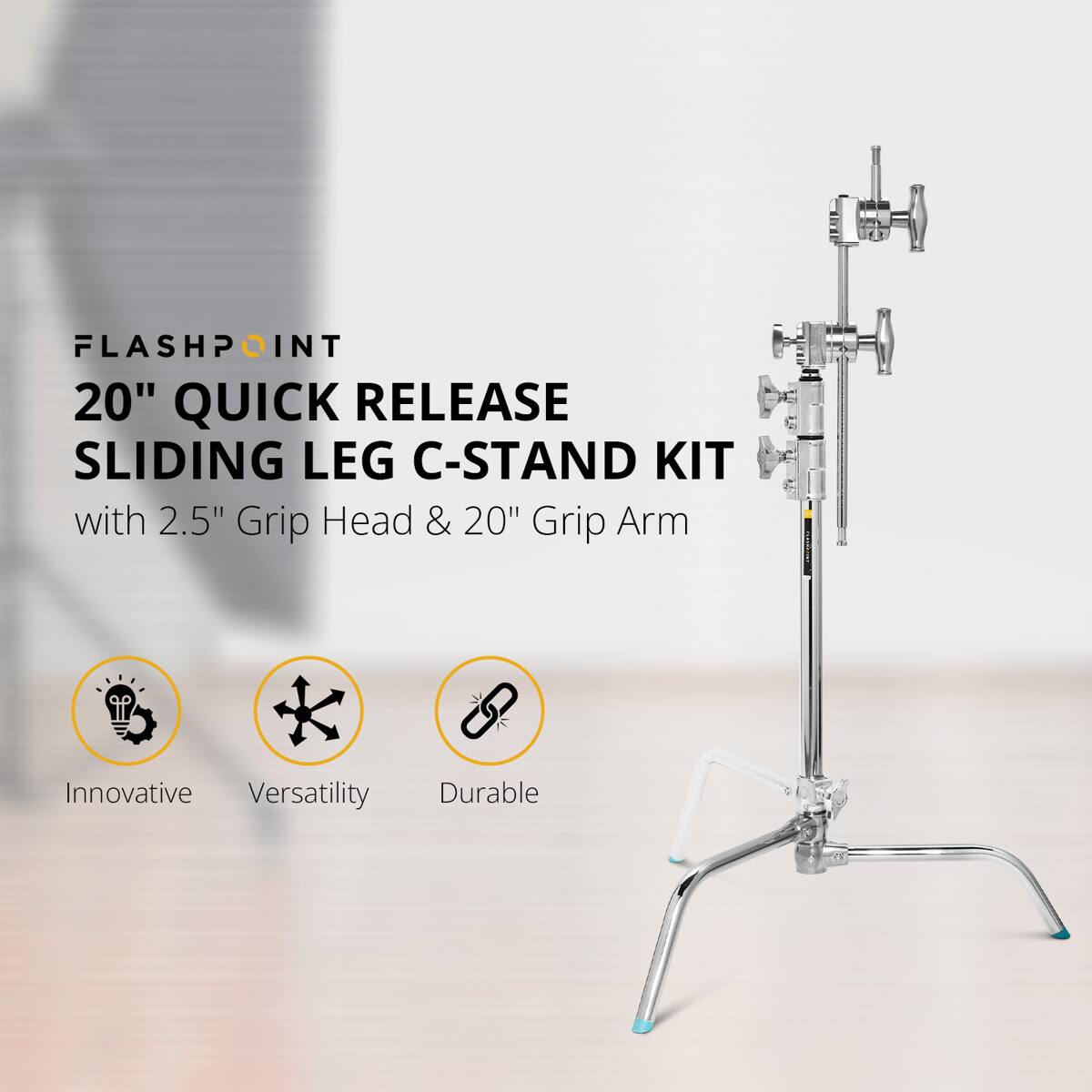 FLASHPOINT  
20" QUICK RELEASE SLIDING LEG C-STAND KIT  
with 2.5" Grip Head & 20" Grip Arm  

Innovative  
Versatility  
Durable