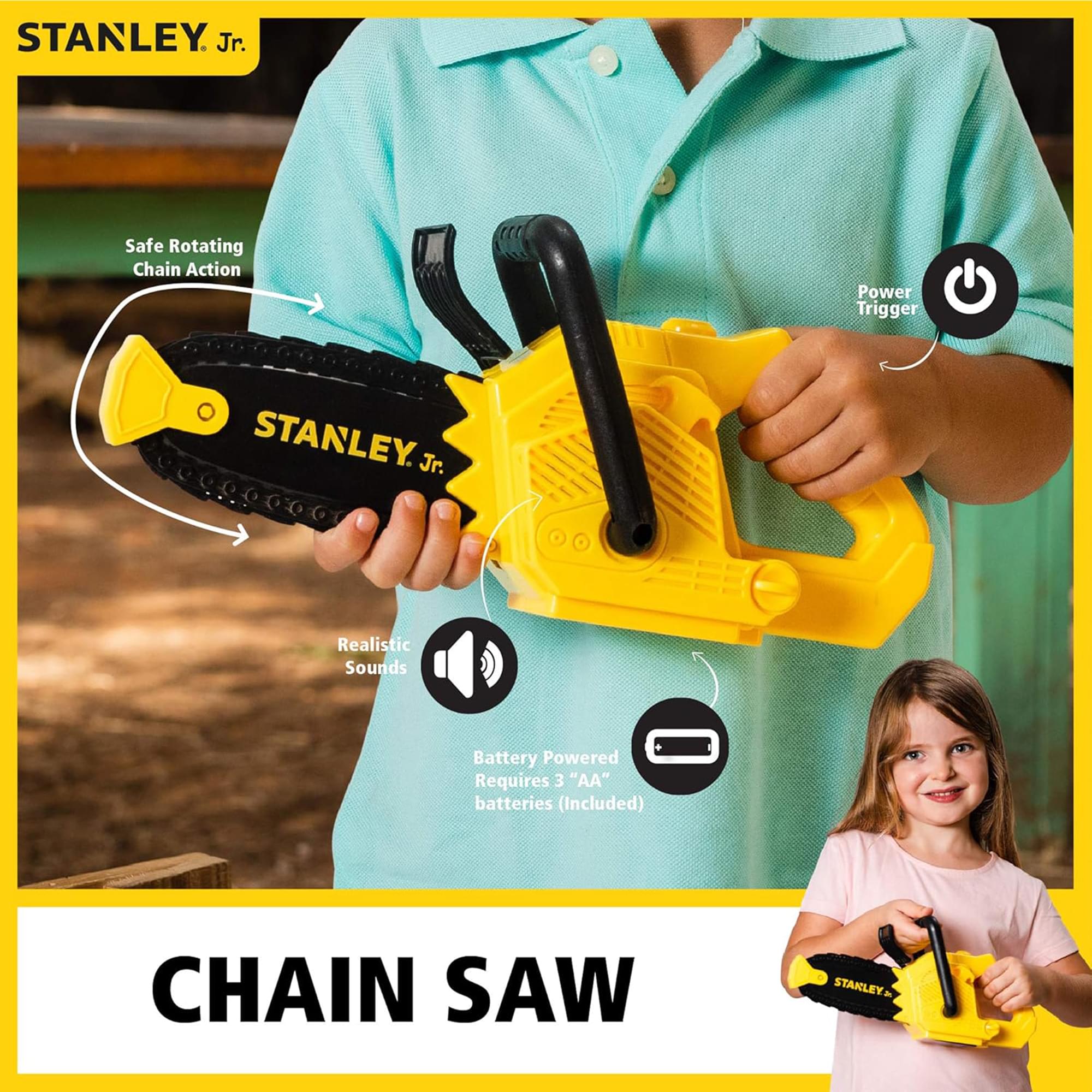 STANLEY Jr. Safe Rotating Chain Action Power Trigger  
STANLEY Jr. Realistic Sounds Battery Powered Requires 3 "AA" batteries (Included)  
CHAIN SAW
