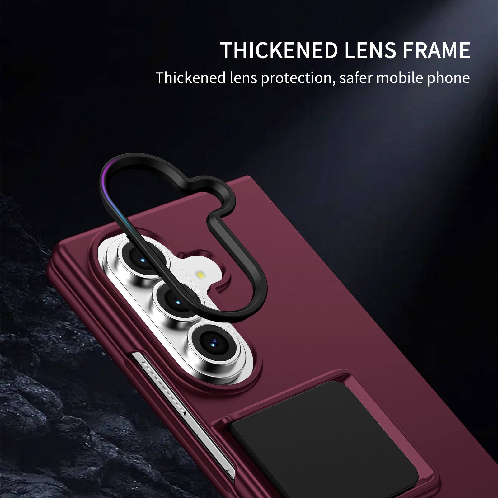 THICKENED LENS FRAME  
Thickened lens protection, safer mobile phone