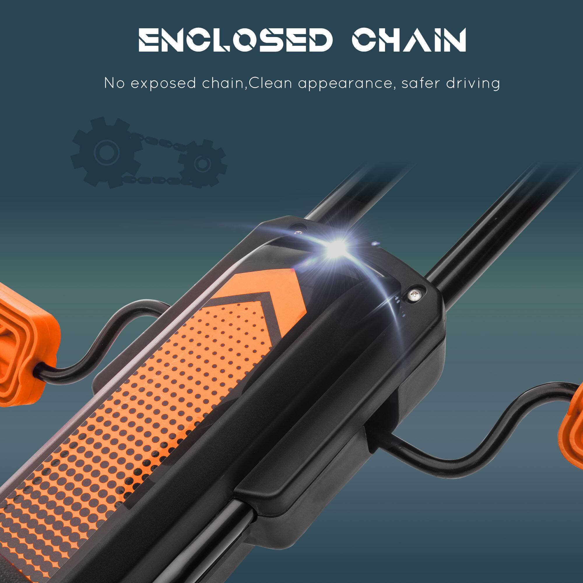 ENCLOSED CHAIN  
No exposed chain, Clean appearance, safer driving