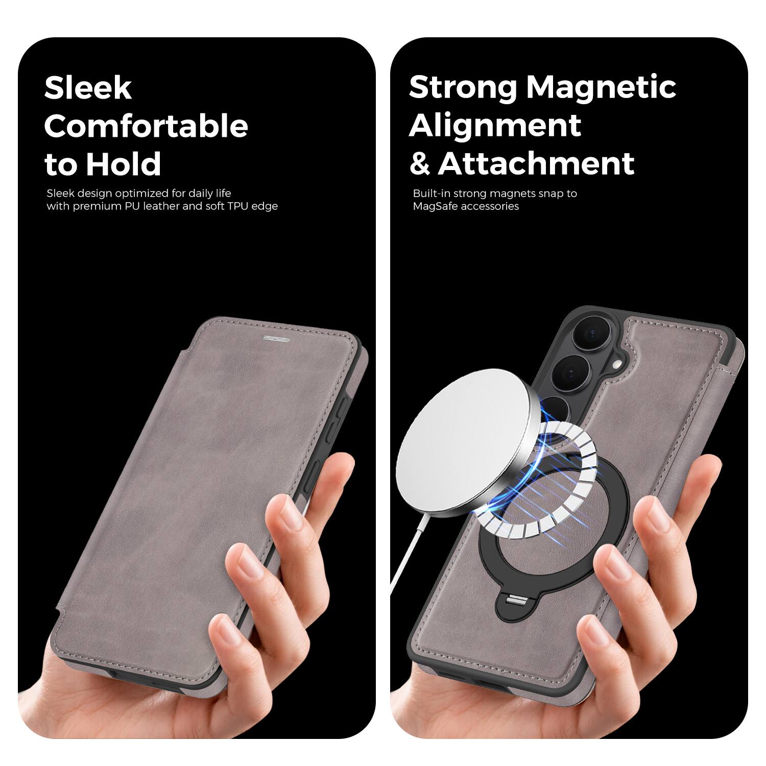 Sleek Comfortable to Hold  
Sleek design optimized for daily life with premium PU leather and soft TPU edge  

Strong Magnetic Alignment & Attachment  
Built-in strong magnets snap to MagSafe accessories