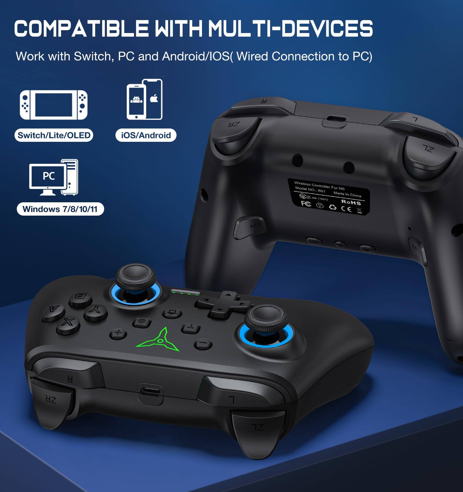 COMPATIBLE WITH MULTI-DEVICES  
Work with Switch, PC and Android/iOS (Wired Connection to PC)  

Switch/Lite/OLED  
iOS/Android  
Windows 7/8/10/11  

Wireless Controller For NS  
Model: HO-0101  
Made in China  
RoHS  
FC  
CE
