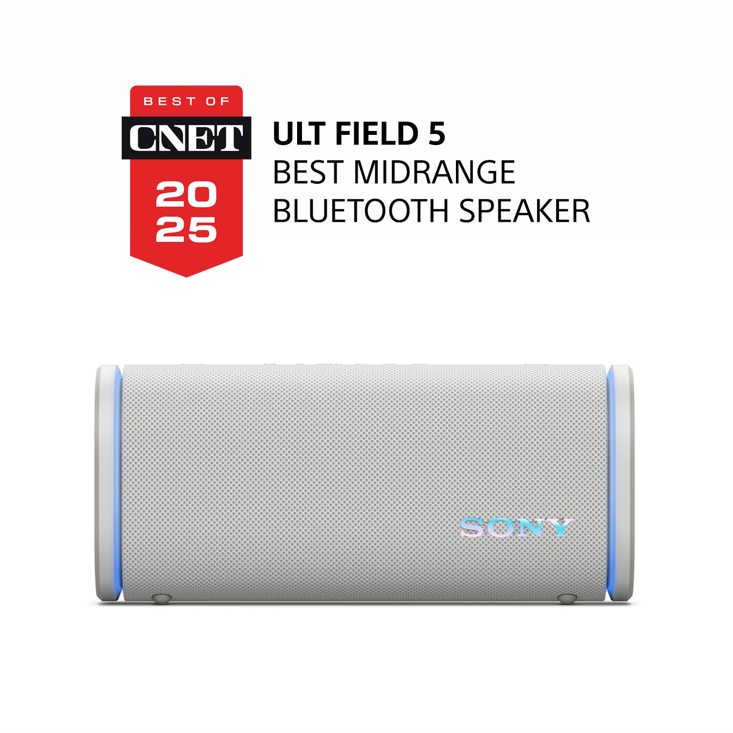 BEST OF CNET  
2025  
ULT FIELD 5  
BEST MIDRANGE BLUETOOTH SPEAKER  
SONY