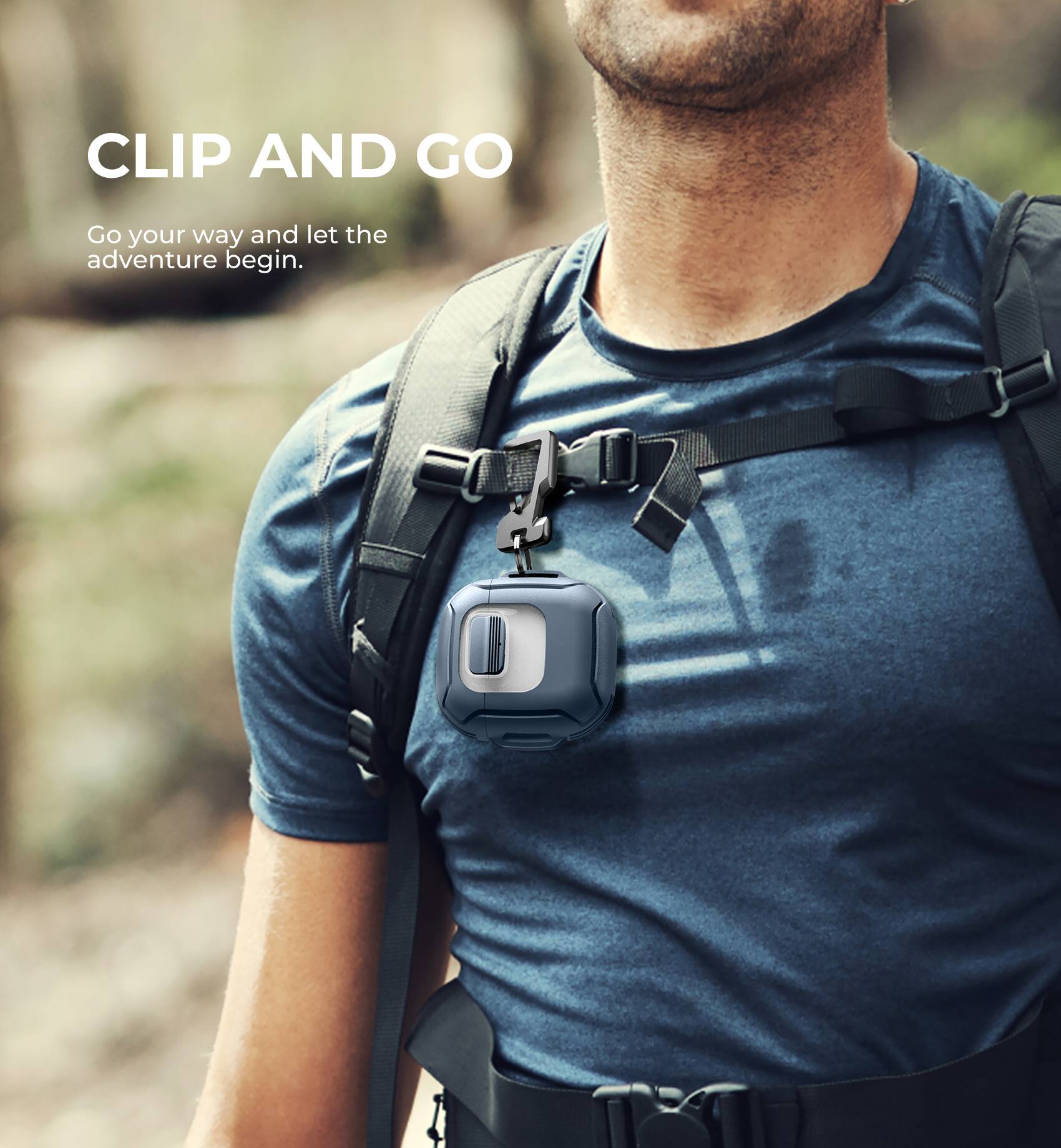CLIP AND GO  
Go your way and let the adventure begin.