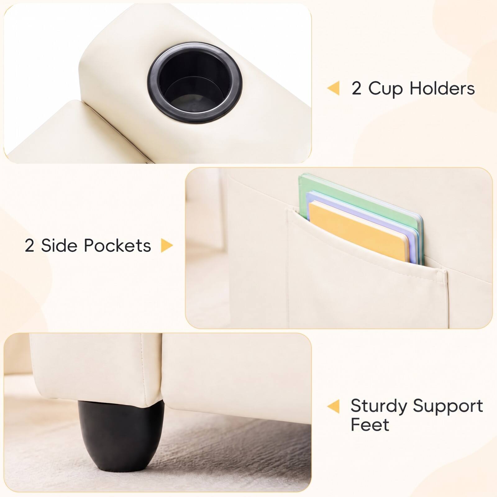 2 Cup Holders  
2 Side Pockets  
Sturdy Support Feet