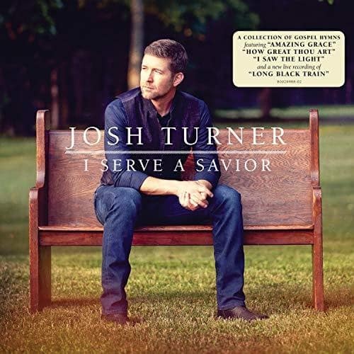Josh Turner - I Serve A Savior  - VINYL LP