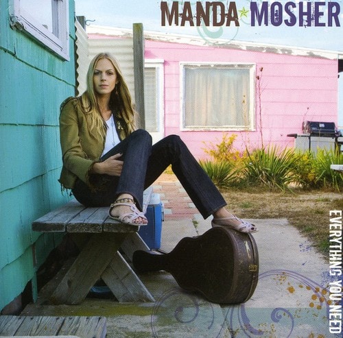 Manda Mosher - Everything You Need  - COMPACT DISCS