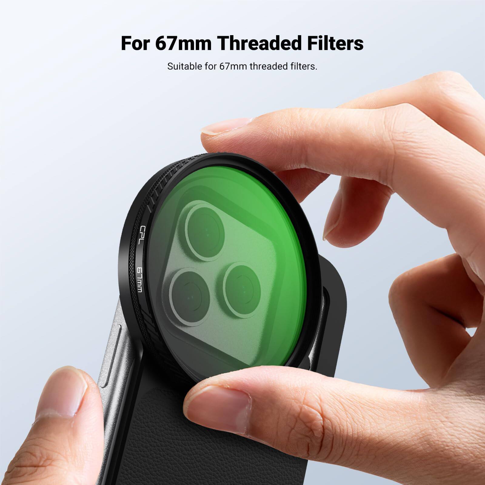 For 67mm Threaded Filters  
Suitable for 67mm threaded filters.