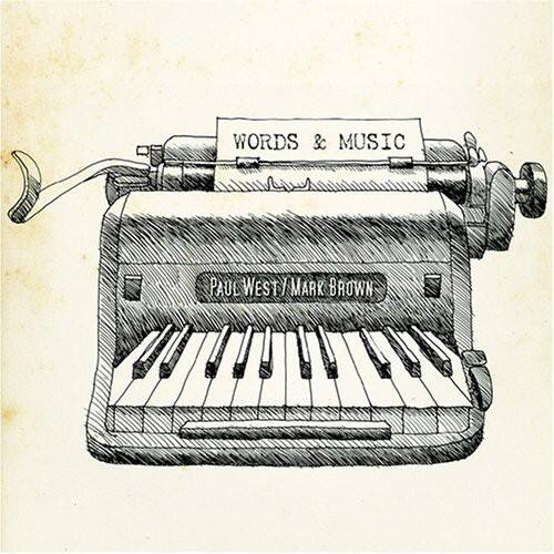 WORDS & MUSIC  
PAUL WEST / MARK BROWN