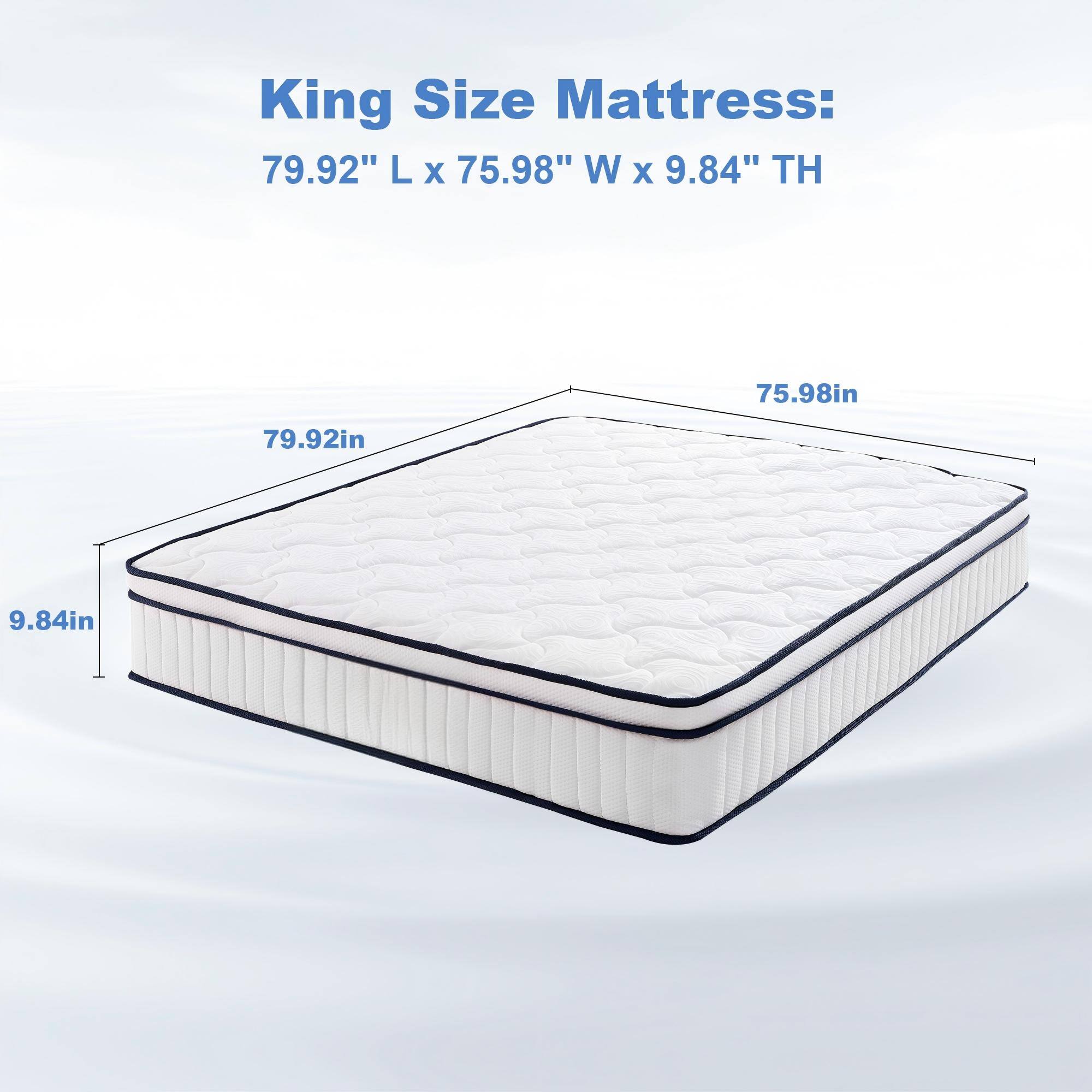 King Size Mattress: 79.92" L x 75.98" W x 9.84" TH

79.92in
75.98in
9.84in