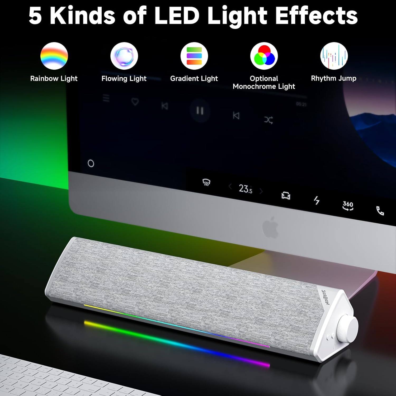 5 Kinds of LED Light Effects

- Rainbow Light
- Flowing Light
- Gradient Light
- Optional Monochrome Light
- Rhythm Jump