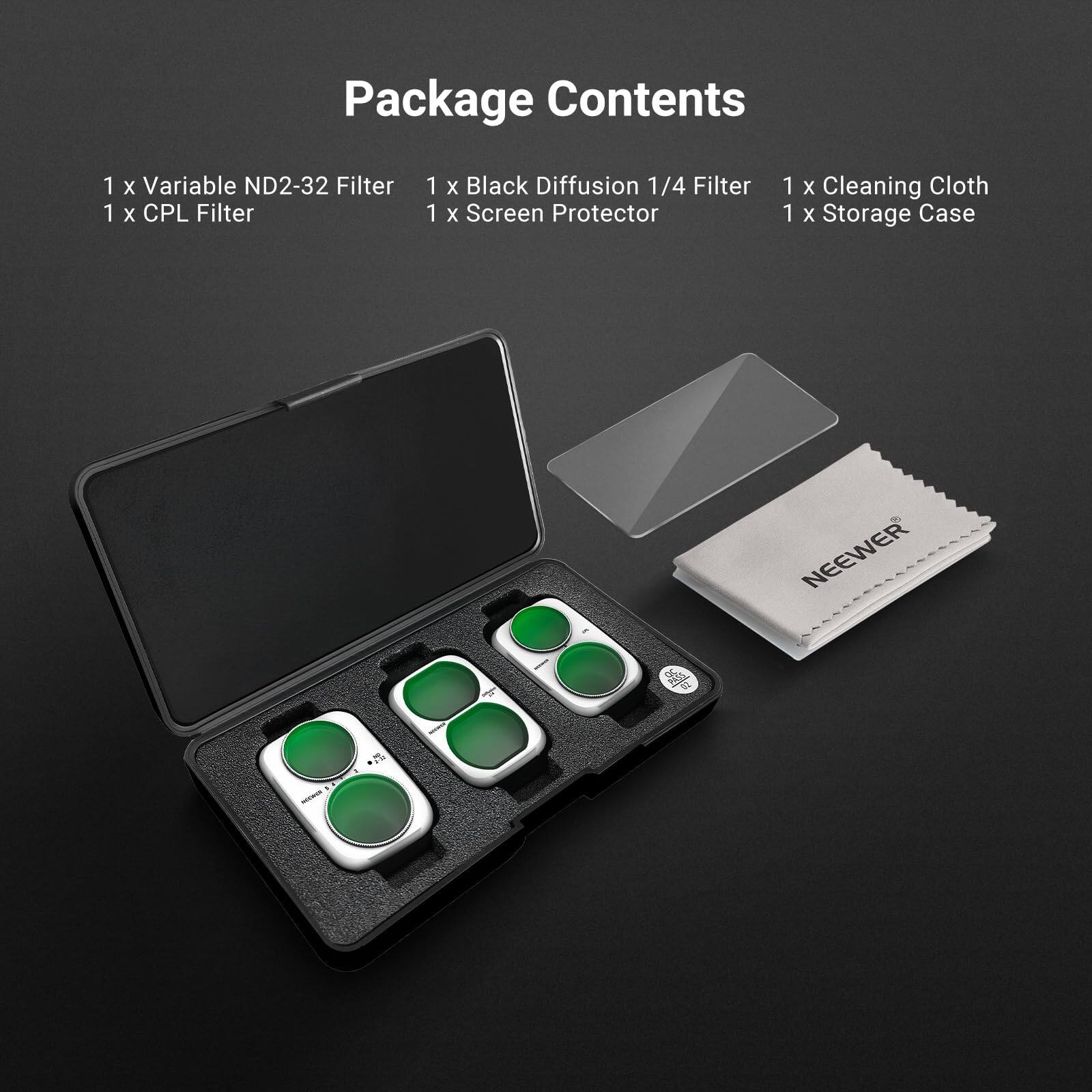 Package Contents
1 x Variable ND2-32 Filter
1 x CPL Filter
1 x Black Diffusion 1/4 Filter
1 x Screen Protector
1 x Cleaning Cloth
1 x Storage Case
NEEWER