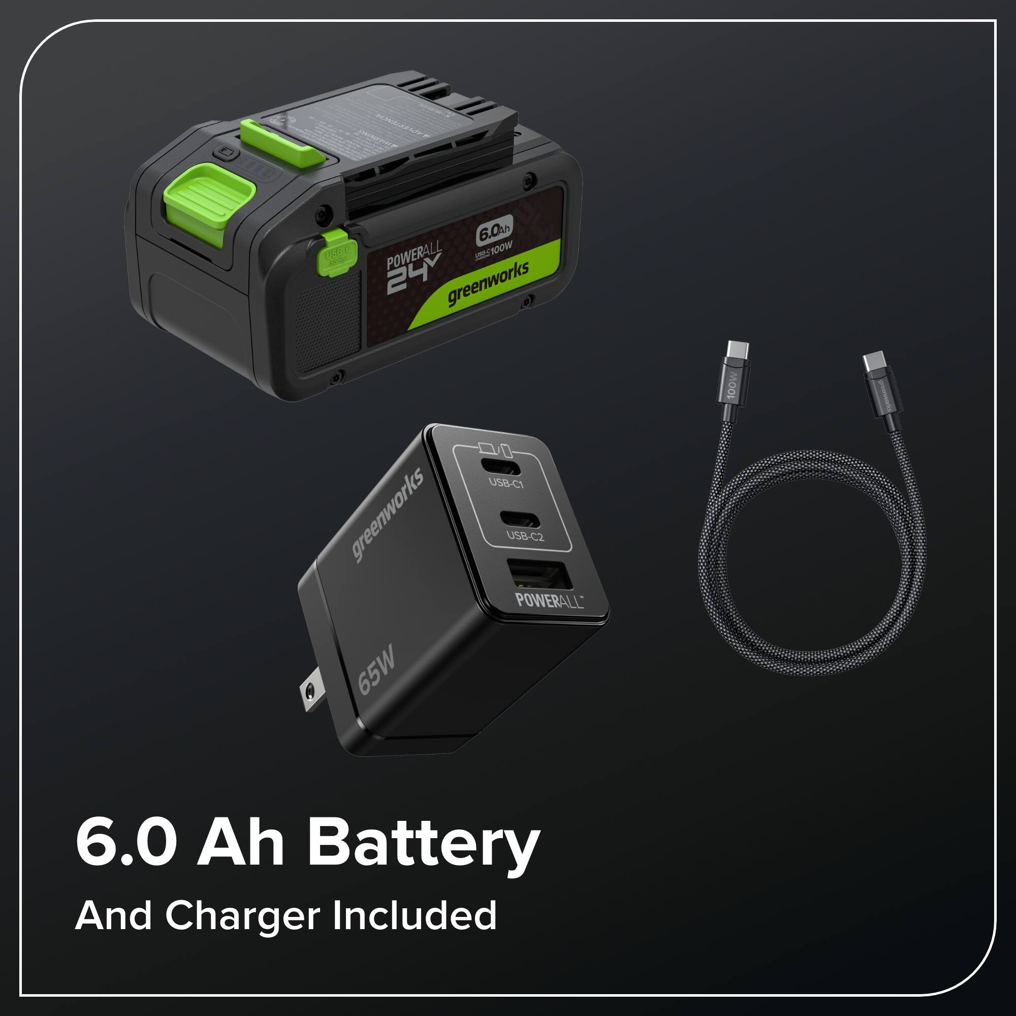 RWAMTY 6.0% E c POWERALL 1DOW 1J 24V greenworks greenworks A 65W USB-C1 USB-C2 POWERALL 100W 6.0 Ah Battery And Charger Included
