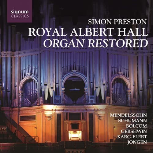 Simon Preston - Royal Albert Hall: Organ Restored  - COMPACT DISCS