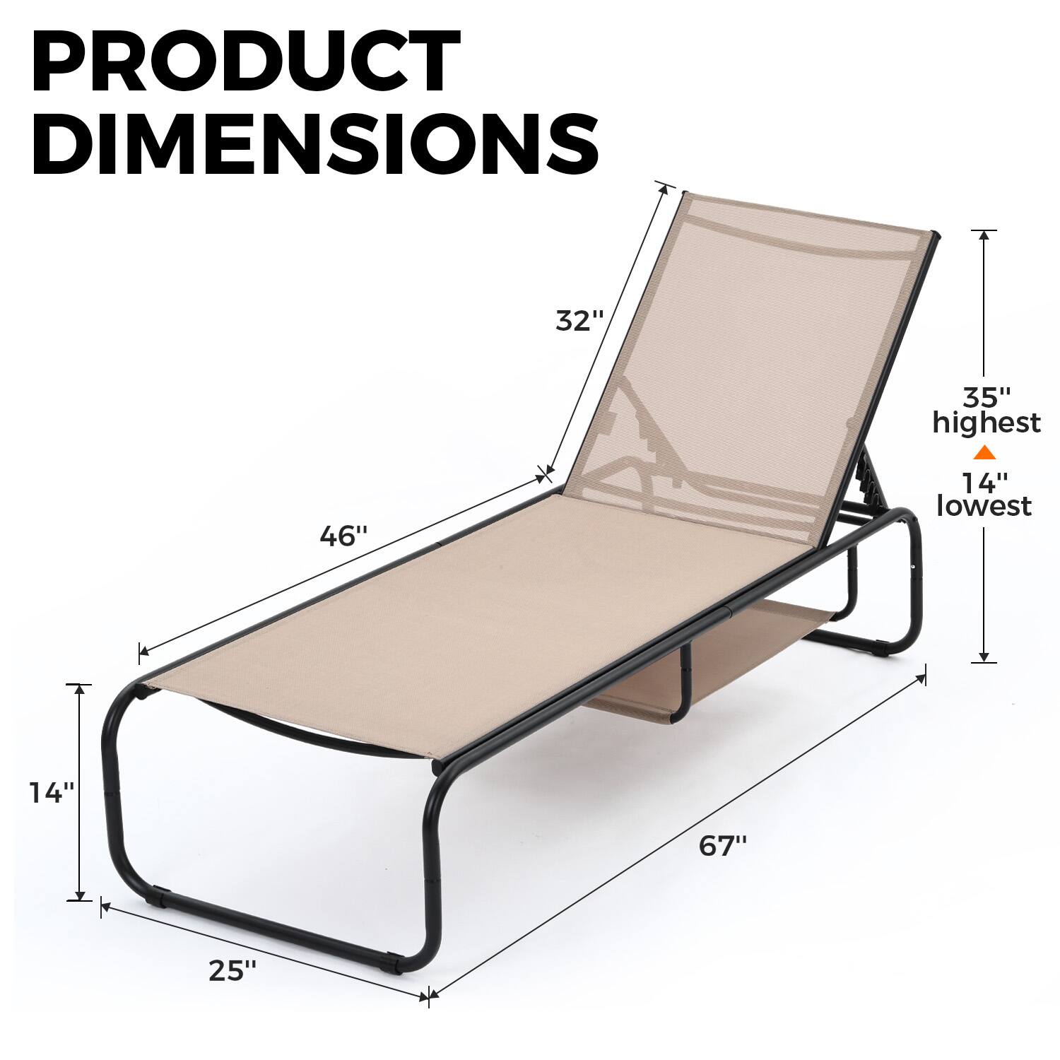 PRODUCT DIMENSIONS
32"
46"
35" highest
14" lowest
14"
67"
25"