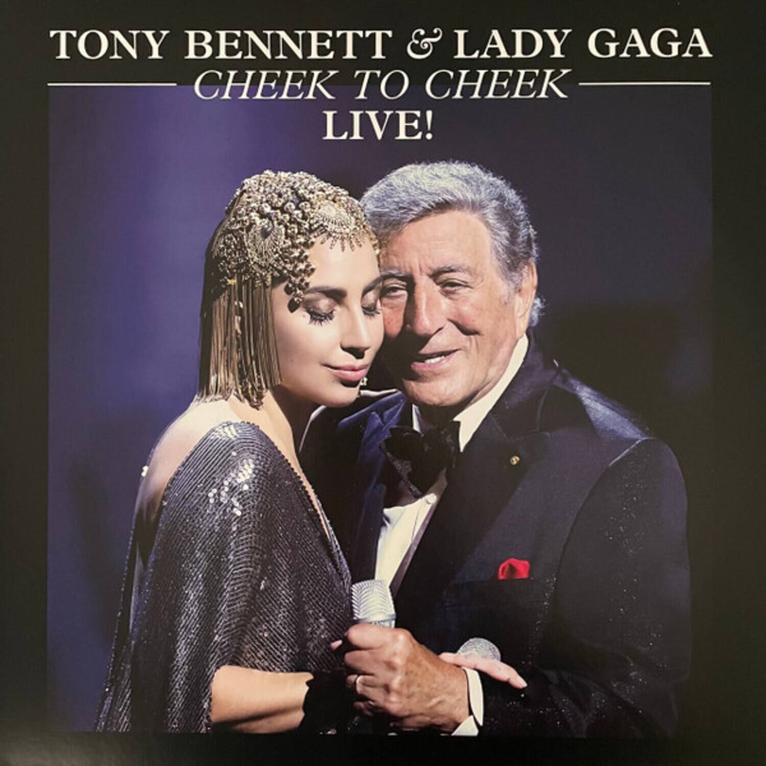 TONY BENNETT & LADY GAGA  
CHEEK TO CHEEK LIVE!