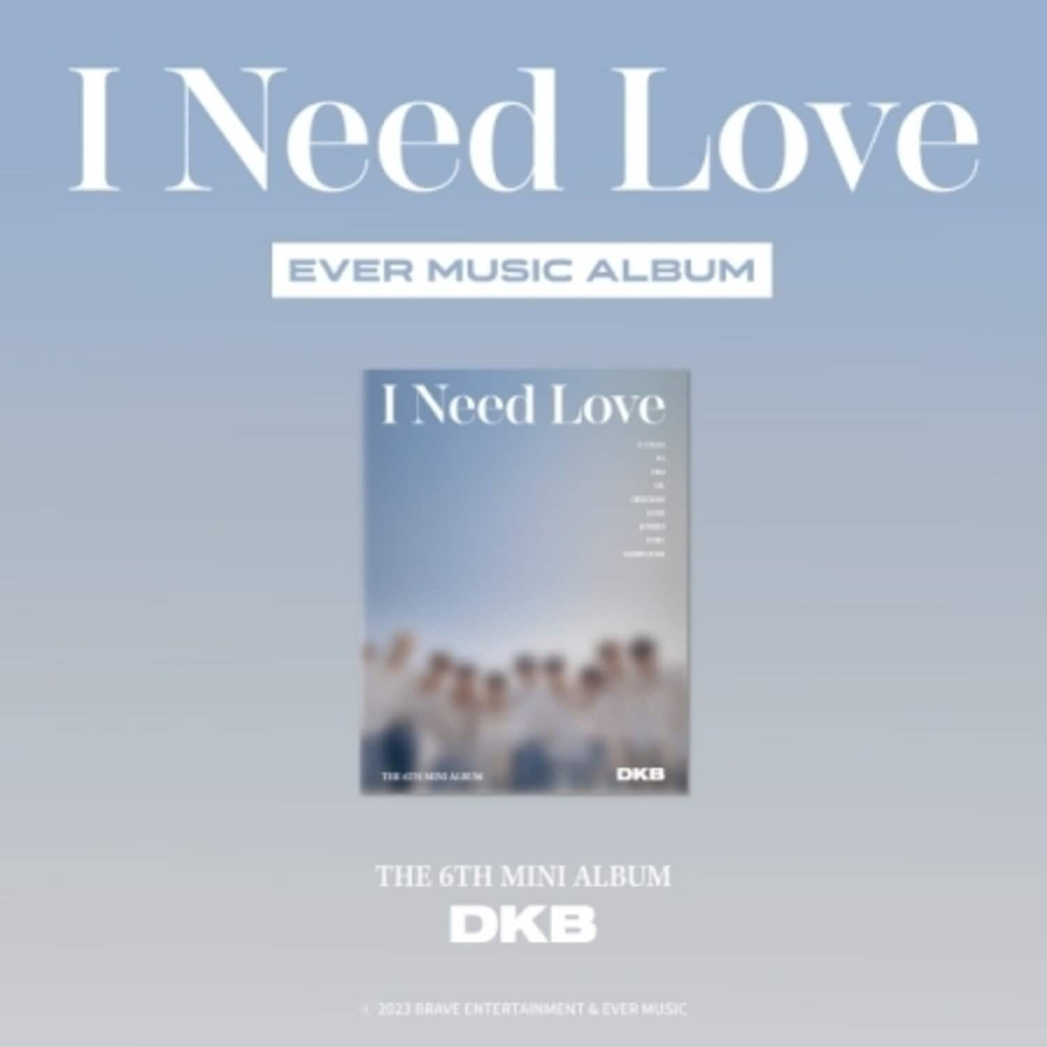 Dkb - I Need Love - Ever Music Album Version - incl. 2 Photocards + Ever Music User Guide   - DISCLESS DIGITAL [Digital Download]