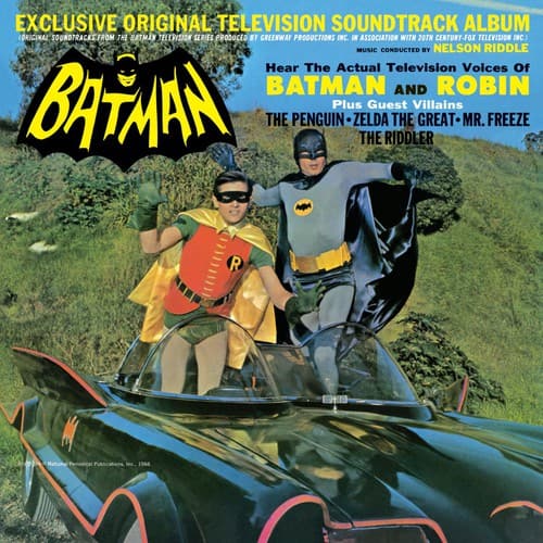 EXCLUSIVE ORIGINAL TELEVISION SOUNDTRACK ALBUM  
ORIGINAL SOUNDTRACK FROM THE BATMAN TELEVISION SERIES  
PRODUCED BY GREENWAY PRODUCTIONS INC. IN ASSOCIATION WITH 20TH CENTURY-FOX TELEVISION  
(NCJ MUSIC CONDUCTED BY NELSON RIDDLE)  

Hear The Actual Television Voices Of  
BATMAN AND ROBIN  
Plus Guest Villains  
THE PENGUIN - ZELDA THE GREAT - MR. FREEZE - THE RIDDLER  

Periodical 1966