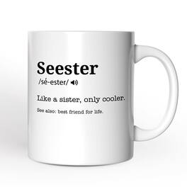 OrnamentallyYou - Seester Definition Mug, Funny Sister Gift - White