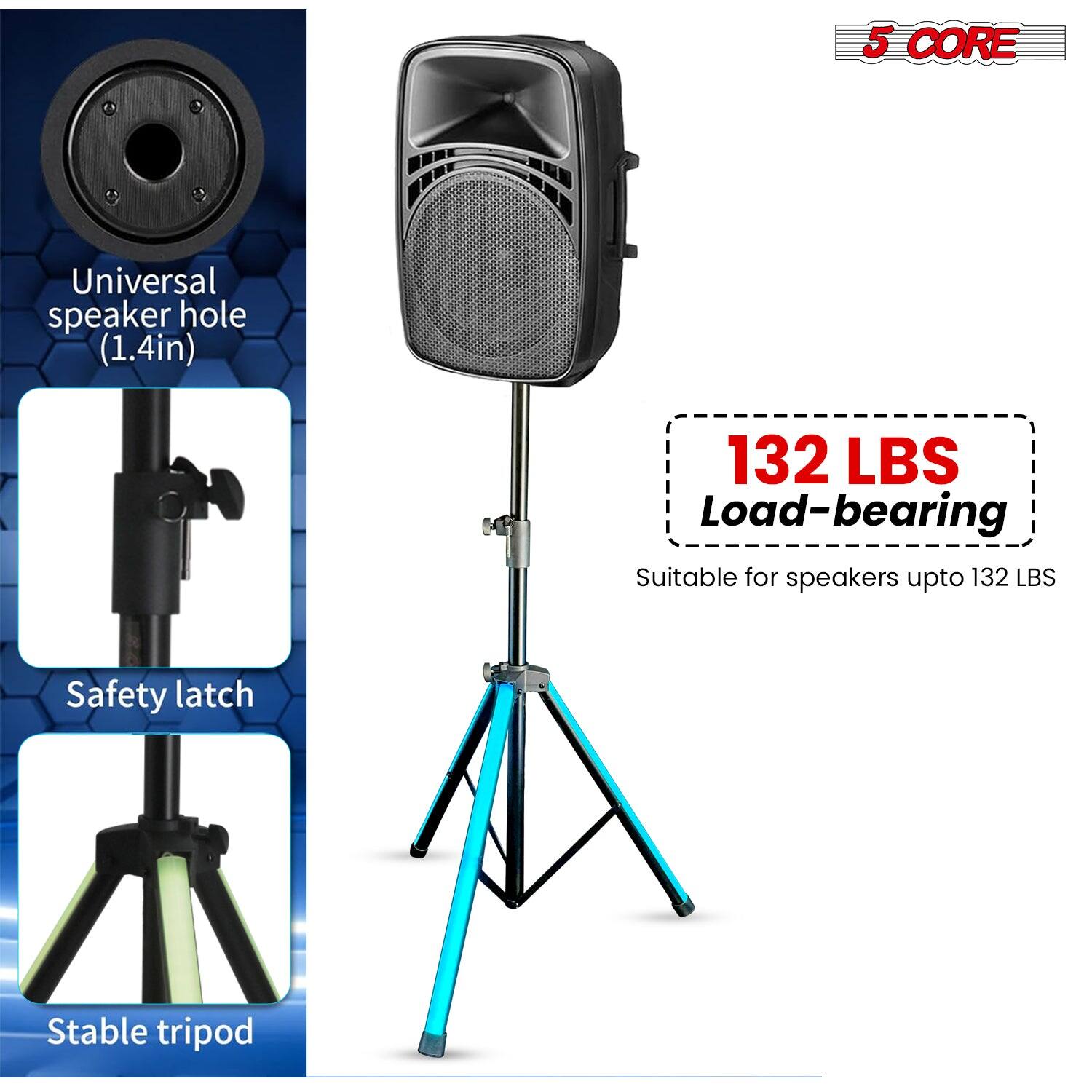 5 CORE Universal speaker hole (1.4in) 132 LBS Load-bearing Suitable for speakers up to 132 LBS Safety latch Stable tripod