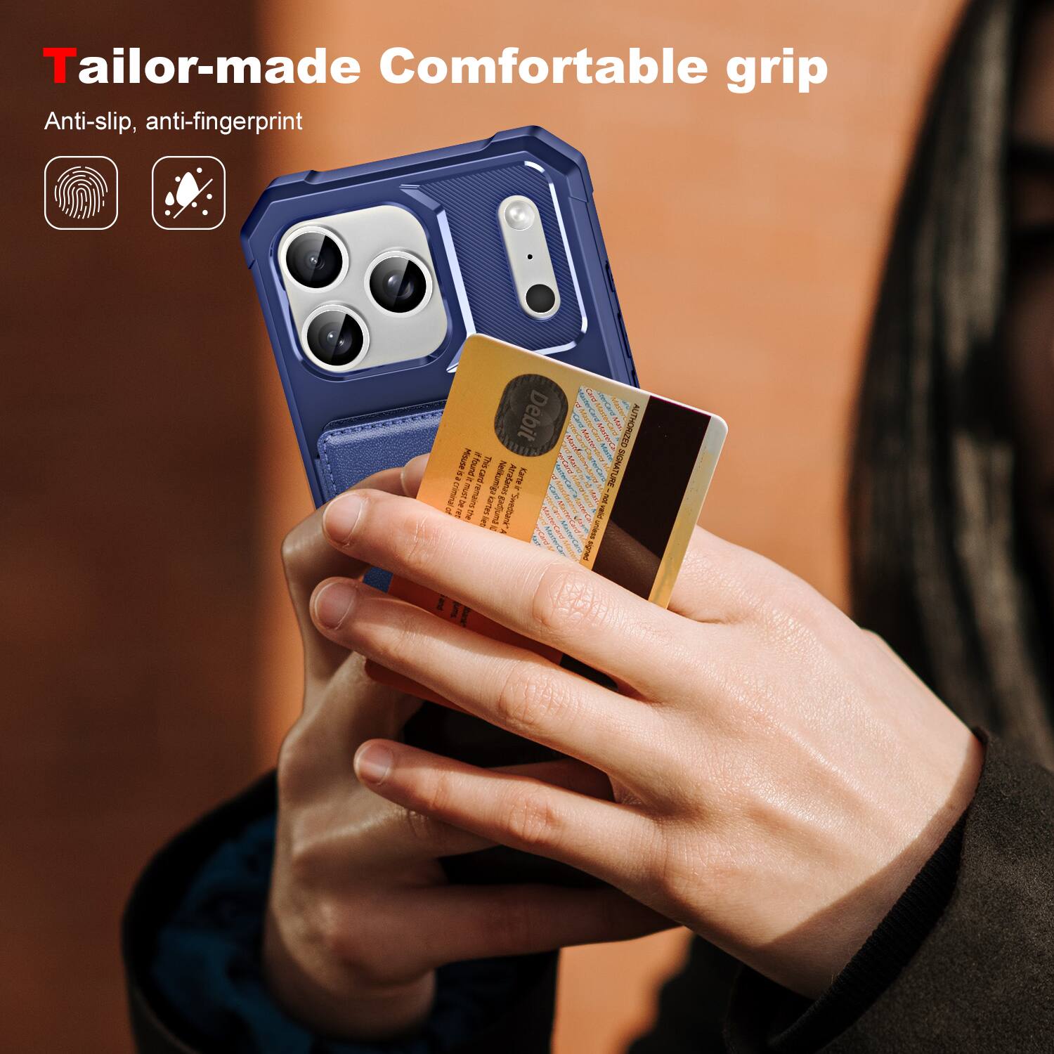 Tailor-made Comfortable grip  
Anti-slip, anti-fingerprint