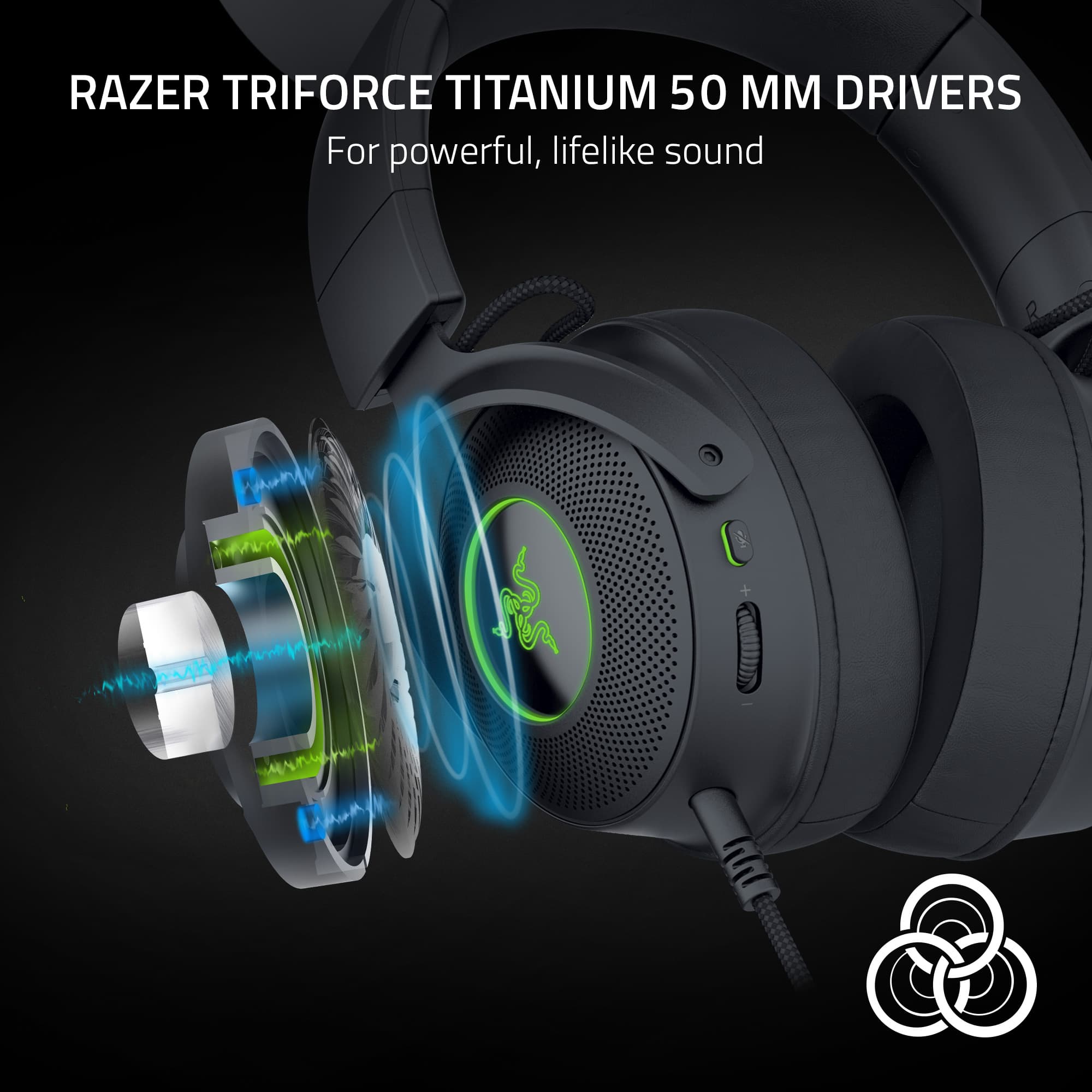 RAZER TRIFORCE TITANIUM 50 MM DRIVERS For powerful, lifelike sound.