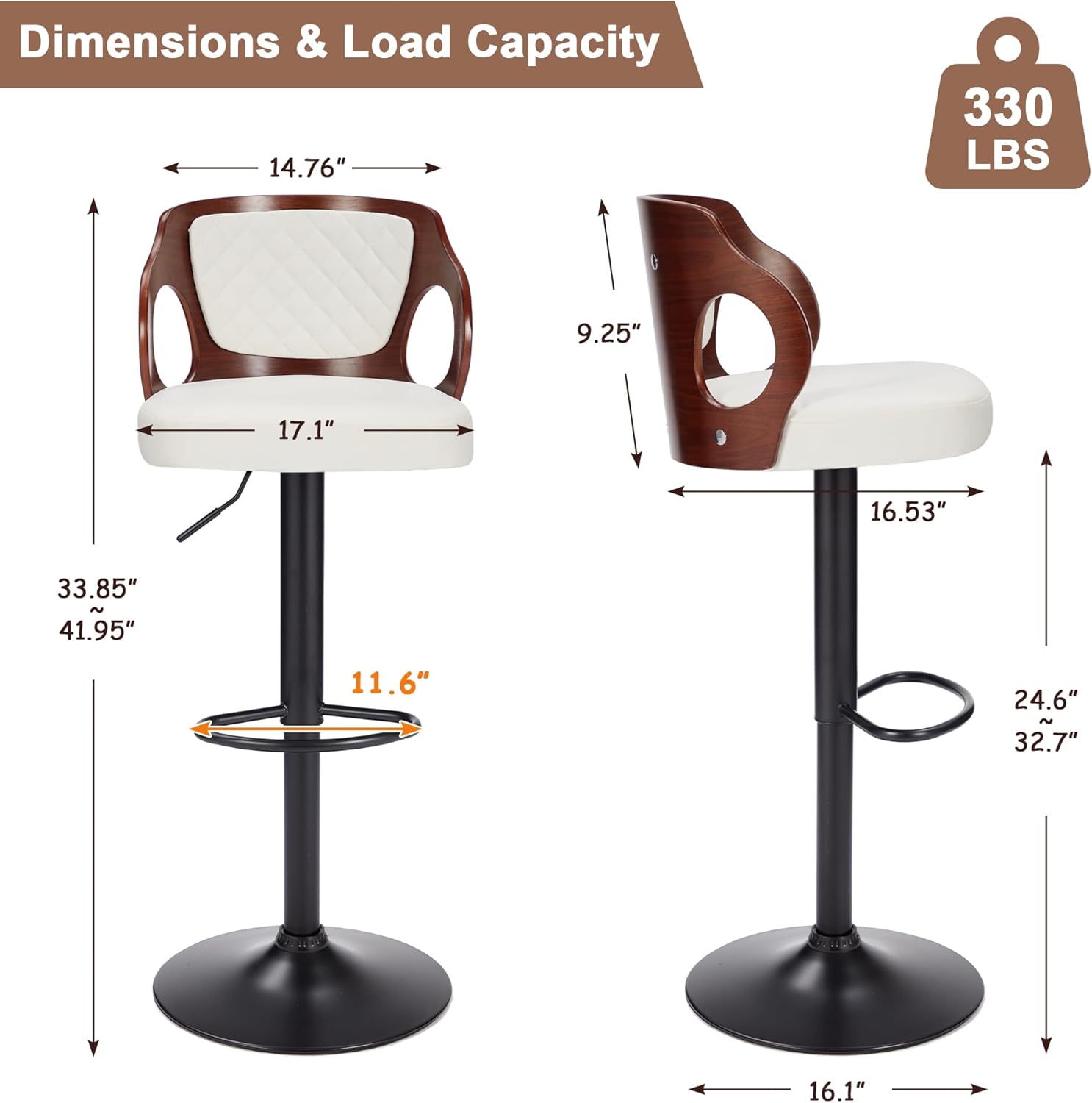 Dimensions & Load Capacity

- Width: 14.76"
- Depth: 17.1"
- Height: 33.85" ~ 41.95"
- Seat Height: 11.6"
- Armrest Height: 9.25"
- Back Height: 16.53"
- Base Diameter: 16.1"
- Load Capacity: 330 LBS