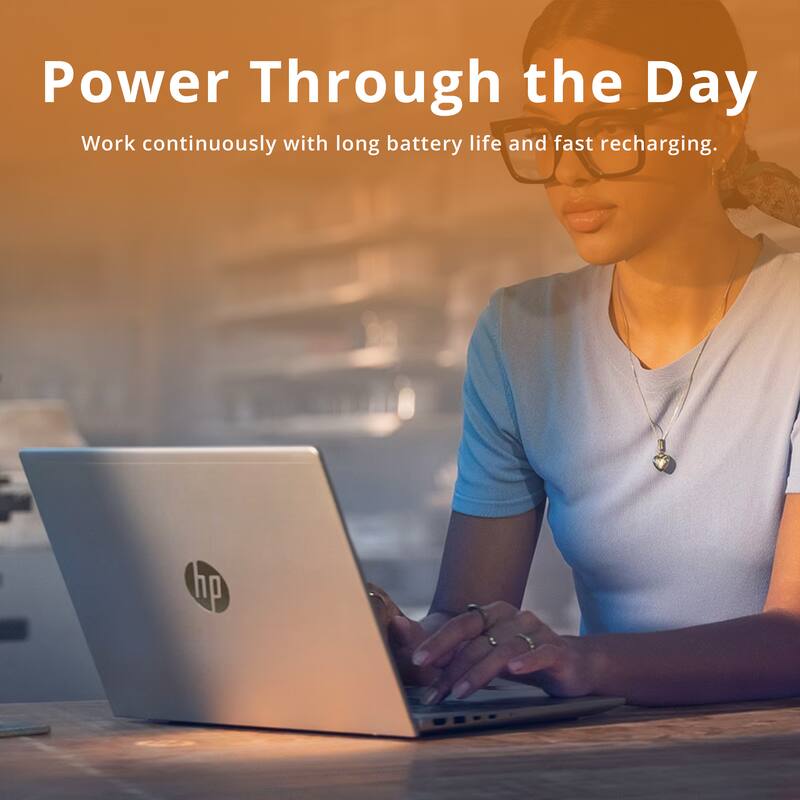 Power Through the Day  
Work continuously with long battery life and fast recharging.