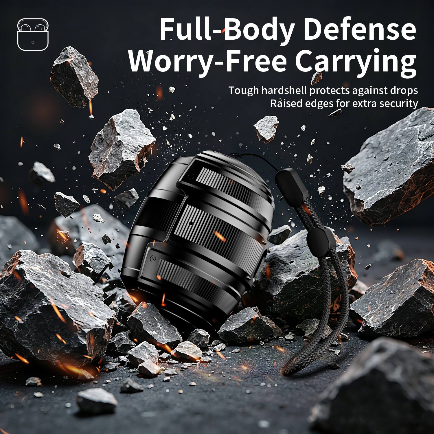 Full-Body Defense Worry-Free Carrying  
Tough hardshell protects against drops  
Raised edges for extra security