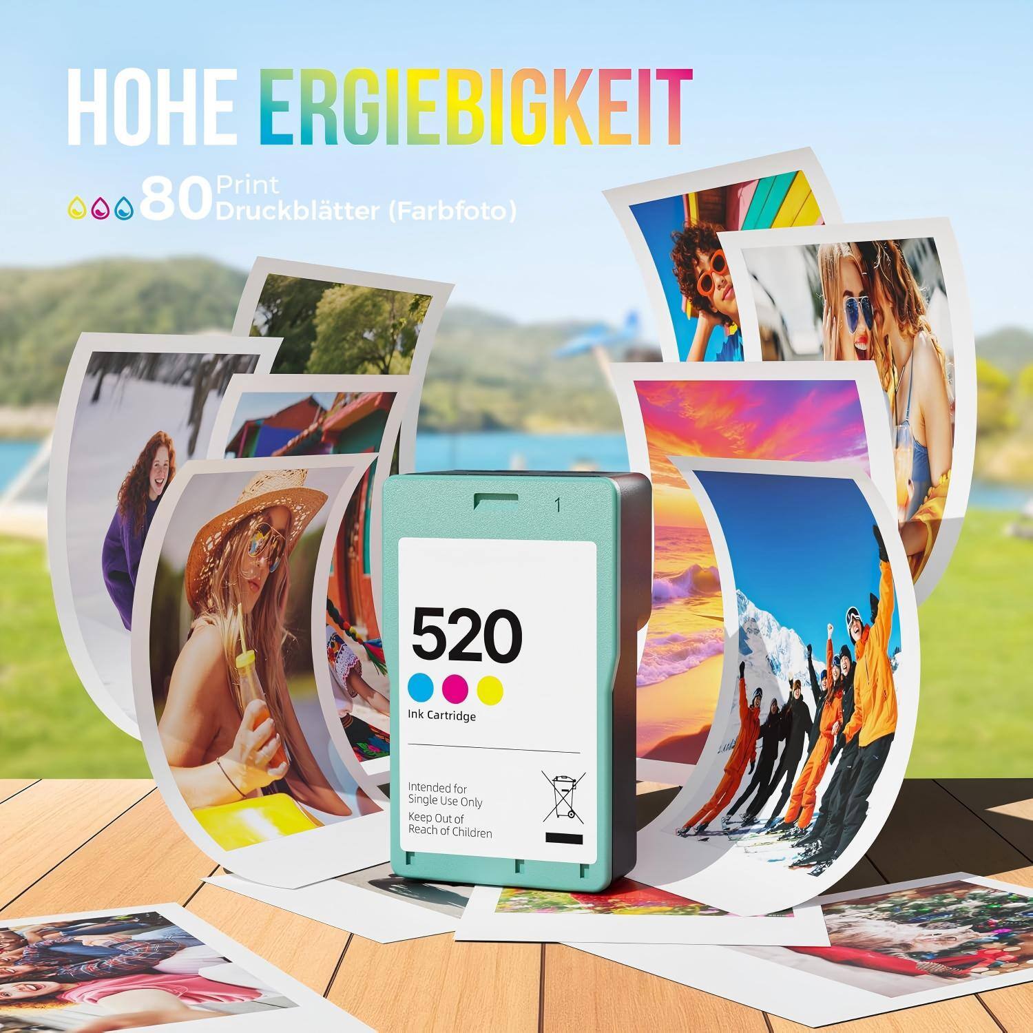 HOHE ERGIEBIGKEIT  
Print 80 Druckblätter (Farbfoto)  
520 Ink Cartridge  
Intended for Single Use Only  
Keep Out of Reach of Children