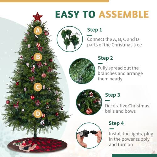 EASY TO ASSEMBLE

Step 1  
Connect the A, B, C and D parts of the Christmas tree

Step 2  
Fully spread out the branches and arrange them neatly

Step 3  
Decorative Christmas bells and bows

Step 4  
Install the lights, plug in the power supply and turn on