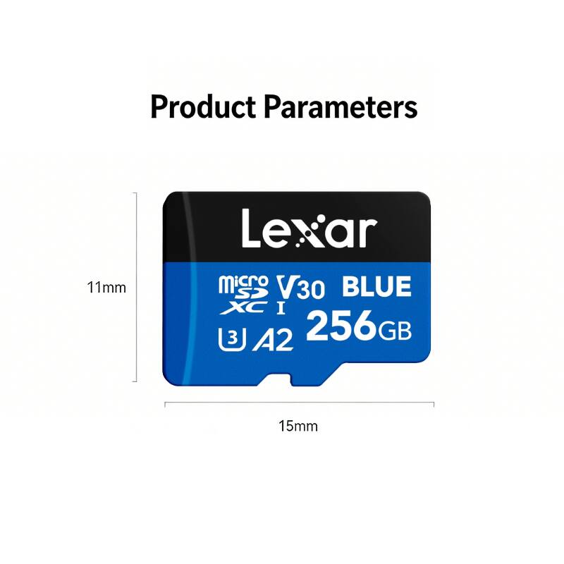 Product Parameters

Lexar microSD V30 BLUE XC I 256GB

11mm

15mm