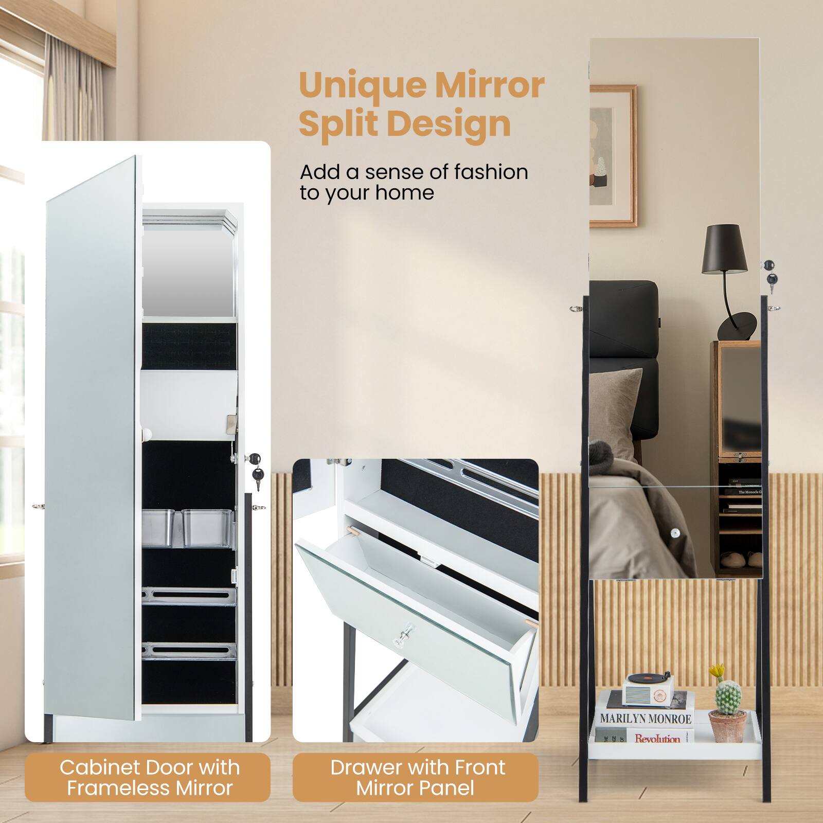 Unique Mirror Split Design  
Add a sense of fashion to your home  

Cabinet Door with Frameless Mirror  
Drawer with Front Mirror Panel