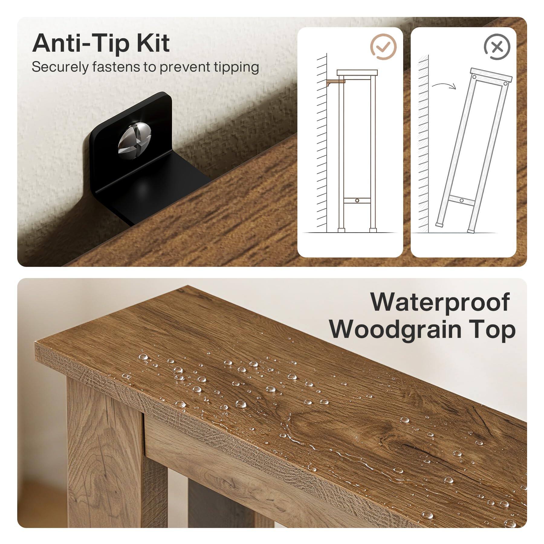 Anti-Tip Kit  
Securely fastens to prevent tipping

Waterproof Woodgrain Top
