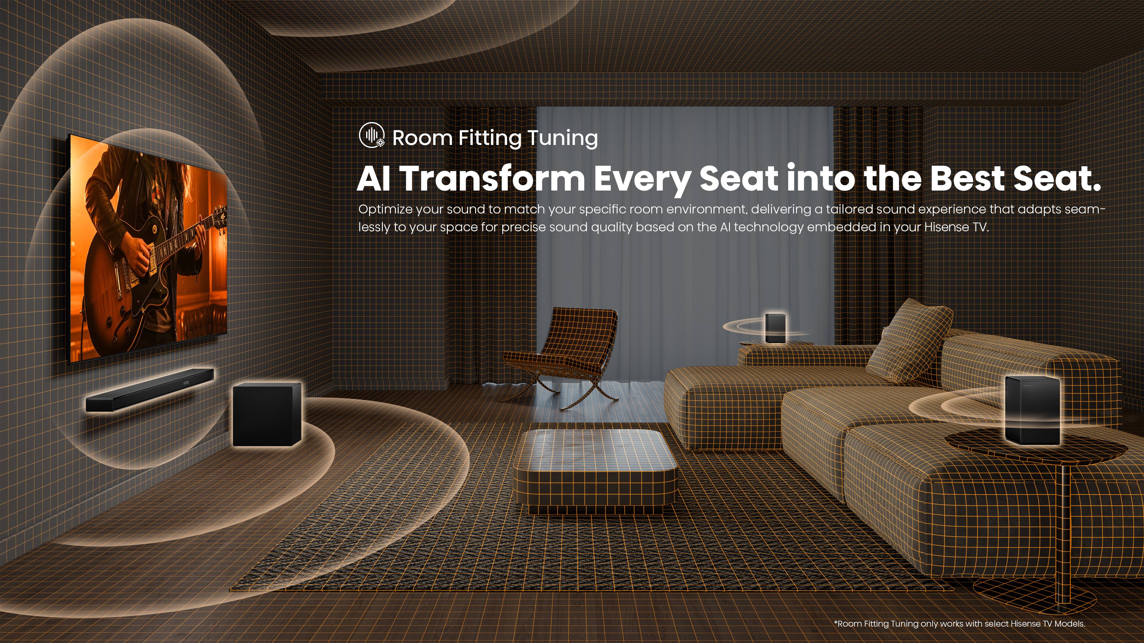 Room Fitting Tuning transforms every seat into the best seat. Optimize your sound to match your specific room environment, delivering a tailored sound experience that adapts seamlessly to your space for precise sound quality based on the Al technology embedded in your Hisense TV.