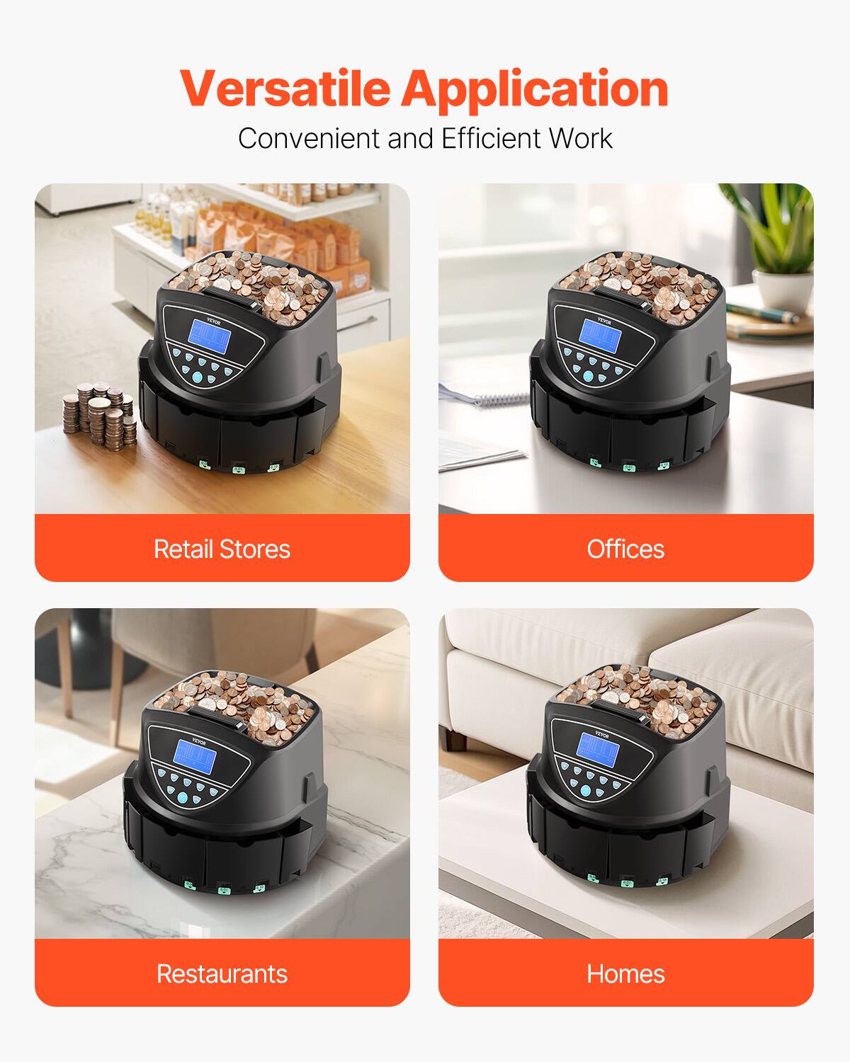 Versatile Application  
Convenient and Efficient Work  

- Retail Stores  
- Offices  
- Restaurants  
- Homes