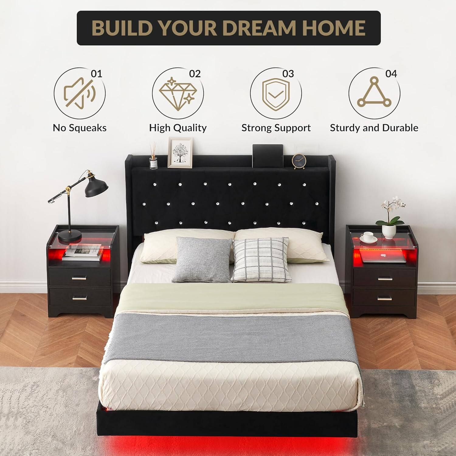 BUILD YOUR DREAM HOME

01 No Squeaks  
02 High Quality  
03 Strong Support  
04 Sturdy and Durable